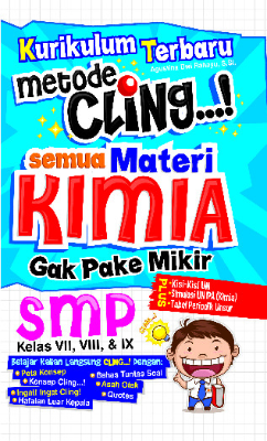 Kurikulum Terbaru Metode Cling! Semua Materi Kimia Gak Pake Mikir SMP Kelas VII, VIII, &amp; IX