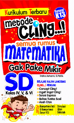 Kurikulum Terbaru Metode Cling! Semua Materi Matematika Gak Pake Mikir SD Kelas IV, V, &amp; VI