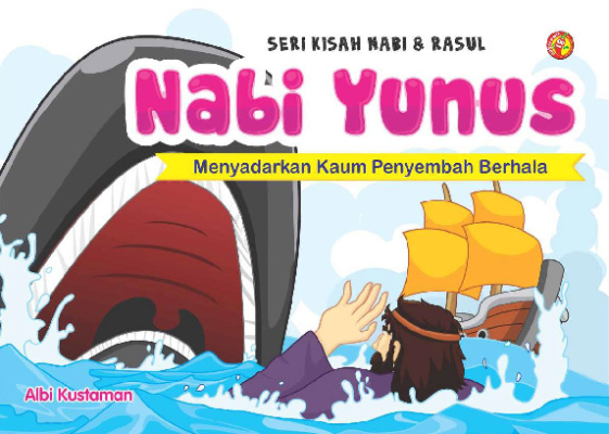 Seri Kisah Nabi &amp; Rasul Nabi Yunus