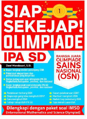 Siap Sekejap! Olimpiade IPA SD Rahasia Juara Olimpiade Sains Nasional (OSN)