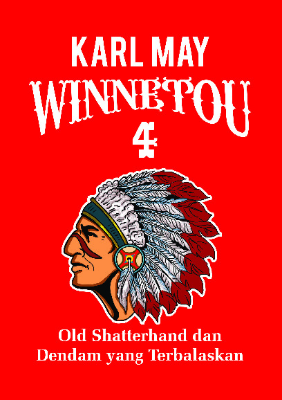 Winnetou 4 Old Shatterhand dan Dendam yang Terbalaskan