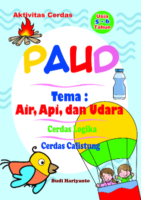 Aktivitas Cerdas PAUD - Air, Api, dan Udara - Usia 5-6 Tahun