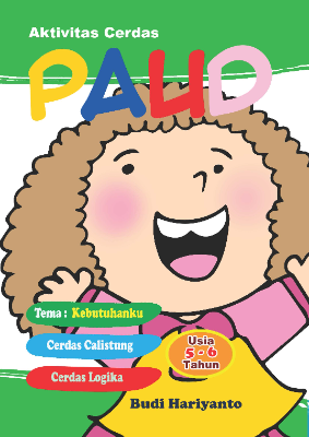 Aktivitas Cerdas PAUD - Kebutuhanku - Usia 5-6 Tahun