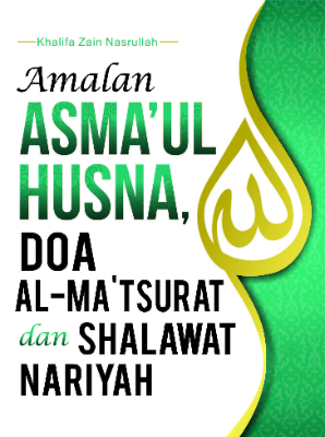 Amalan Asmaul Husna, Doa Al Ma'tsurat, dan Shalawat Nariyah