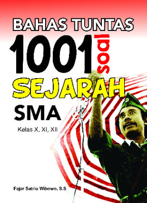 Bahas Tuntas 1001 Soal Sejarah SMA