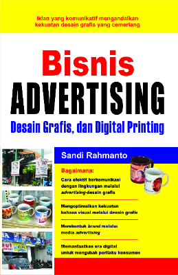 Bisnis Advertising, Desain Grafis, dan Digital Printing