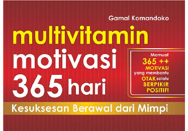 Multivitamin Motivasi 365 Hari (Kesuksesan Berawal dari Mimpi)