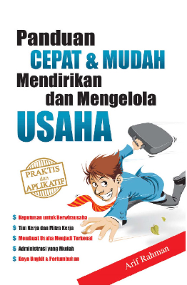 Panduan Cepat &amp; Mudah Mendirikan dan Mengelola Usaha