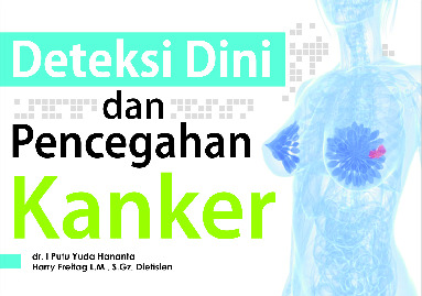 Deteksi Dini dan Pencegahan Kanker