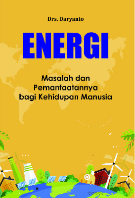 Energi; Masalah dan Pemanfaatannya Bagi Kehidupan Manusia