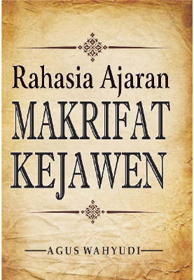 Rahasia Ajaran Makrifat Kejawen