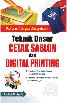 Teknik Dasar Cetak Sablon dan Digital Printing