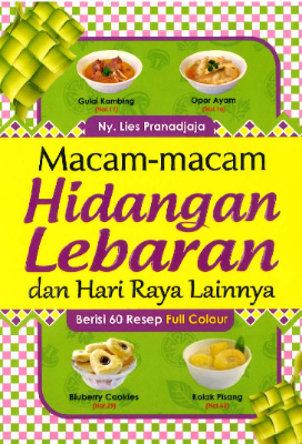 Macam-Macam Hidangan Lebaran &amp; Hari Raya Lainnya