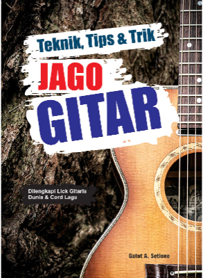 Teknik, Tips &amp; Trik Jago Gitar
