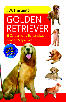 Golden Retriever: Si Cerdas yang Bersahabat dengan Siapa Saja