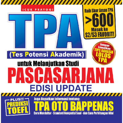 TPA (Tes Potensi Akademik) untuk Melanjutkan Studi Pascasarjana (edisi update)