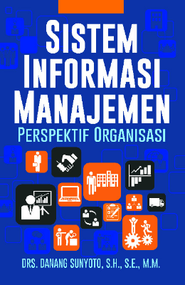 Sistem Informasi Manajemen: Perspektif Organisasi