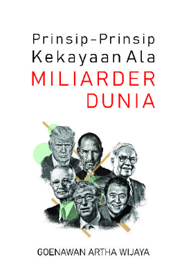 Prinsip-prinsip Kekayaan Ala Miliader Dunia
