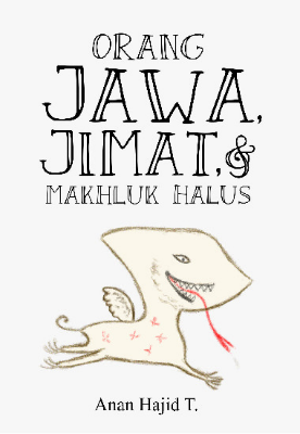 Orang Jawa, Jimat, &amp; Mahkluk Halus