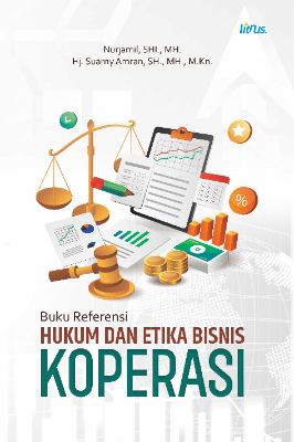 Buku Referensi HUKUM DAN ETIKA BISNIS KOPERASI