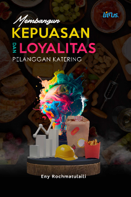 MEMBANGUN KEPUASAN DAN LOYALITAS  PELANGGAN KATERING