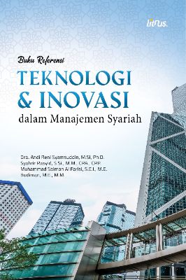 TEKNOLOGI DAN INOVASI  DALAM MANAJEMEN SYARIAH