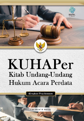 KITAB UNDANG-UNDANG HUKUM ACARA PERDATA (KUHAPer) dilengkapi Penjelasannya
