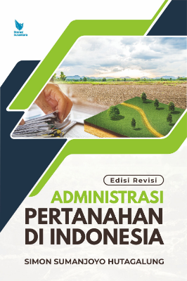 ADMINISTRASI PERTANAHAN DI INDONESIA (Edisi Revisi)