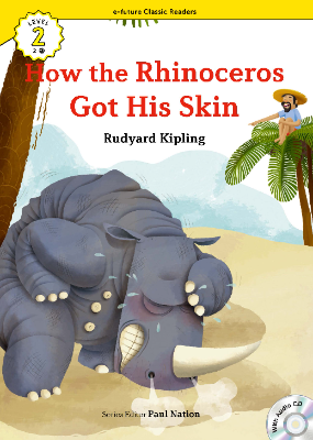 How the Rhinoceros Got His Skin