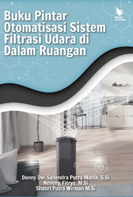 BUKU PINTAR OTOMATISASI SISTEM FILTRASI UDARA DI DALAM RUANGAN 