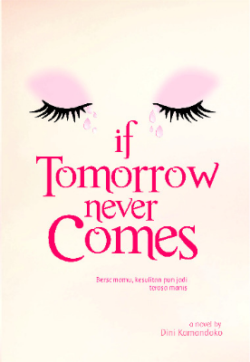 If Tomorrow Never Comes