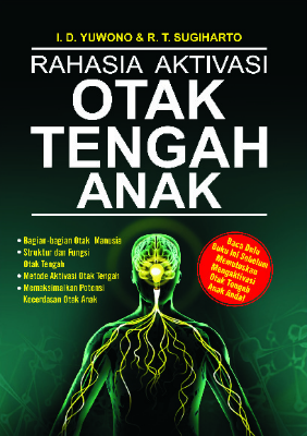 Rahasia Aktivasi Otak Tengah Anak