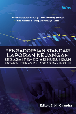PENGADOPSIAN STANDAR LAPORAN KEUANGAN SEBAGAI PEMEDIASI HUBUNGAN ANTARA LITERASI KEUANGAN DAN INKLUSI