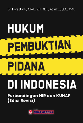 Hukum Pembuktian Pidana di Indonesia: Perbandingan HIR dan KUHAP (Edisi Revisi)