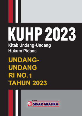 KUHP 2023: Kitab Undang-Undang Hukum Pidana Undang-Undang RI Nomor 1 Tahun 2023