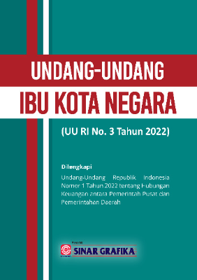 Undang-Undang Ibu Kota Negara (UU RI No. 3 Tahun 2022)