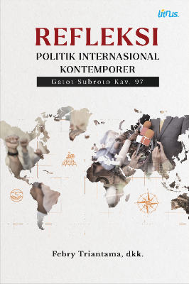 REFLEKSI POLITIK INTERNASIONAL KONTEMPORER  Gatot Subroto Kav. 97