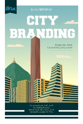 CITY BRANDING Strategi dan Taktik City Branding yang Sukses