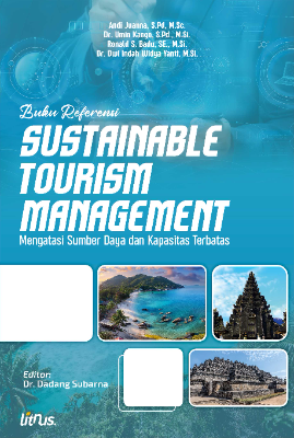  SUSTAINABLE TOURISM MANAGEMENT:  Mengatasi Sumber Daya dan Kapasitas Terbatas