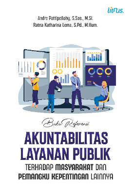 Akuntabilitas Layanan Publik Terhadap Masyarakat dan Pemangku Kepentingan Lainnya