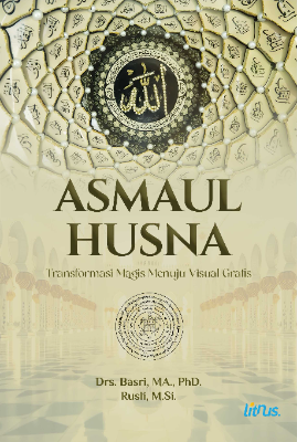 ASMAUL HUSNA Transformasi Magis Menuju Visual Grafis