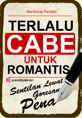 Terlalu Cabe Untuk Romantis