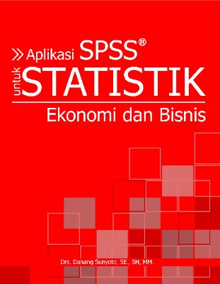 Aplikasi SPSS untuk Statistik Ekonomi dan Bisnis