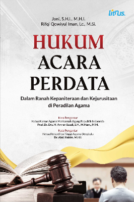 HUKUM ACARA PERDATA Dalam Ranah Kepaniteraan dan Kejurusitaan di Peradilan Agama