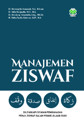 Manajemen Ziswaf: Dilengkapi dengan Pembahasan Peran Ziswaf dalam Pengelolaan SDGS