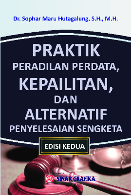 Praktik Peradilan Perdata, Kepailitan, dan Alternatif Penyelesaian Sengketa (Edisi Kedua)