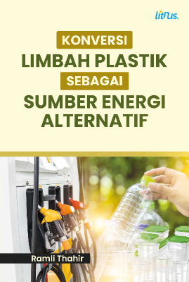 KONVERSI LIMBAH PLASTIK SEBAGAI SUMBER ENERGI ALTERNATIF