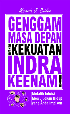 Genggam Masa Depan dengan Kekuatan Indera Keenam