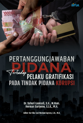 PERTANGGUNGJAWABAN PIDANA  TERHADAP PELAKU GRATIFIKASI  PADA TINDAK PIDANA KORUPSI
