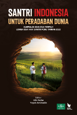Santri Indonesia Untuk Peradaban Dunia Kumpulan Esai-esai Terpilih Lomba Esai Hari Santri PCINU Taiwan 2022